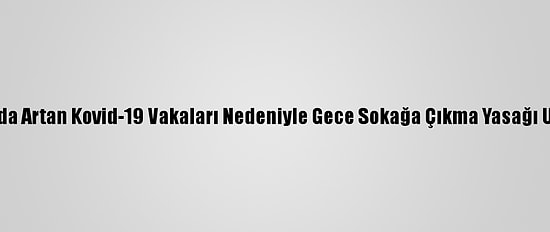 Yunanistan'da Artan Kovid-19 Vakaları Nedeniyle Gece Sokağa Çıkma Yasağı Uygulanacak