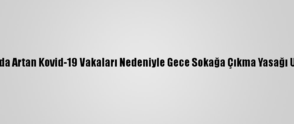 Yunanistan'da Artan Kovid-19 Vakaları Nedeniyle Gece Sokağa Çıkma Yasağı Uygulanacak