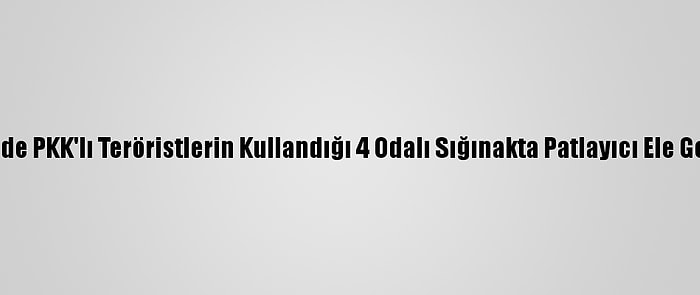 Bingöl'de PKK'lı Teröristlerin Kullandığı 4 Odalı Sığınakta Patlayıcı Ele Geçirildi