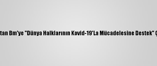 Tunus'tan Bm'ye "Dünya Halklarının Kovid-19'La Mücadelesine Destek" Çağrısı