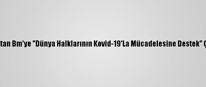 Tunus'tan Bm'ye "Dünya Halklarının Kovid-19'La Mücadelesine Destek" Çağrısı