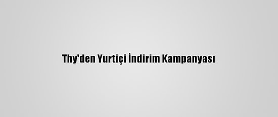 Thy'den Yurtiçi İndirim Kampanyası