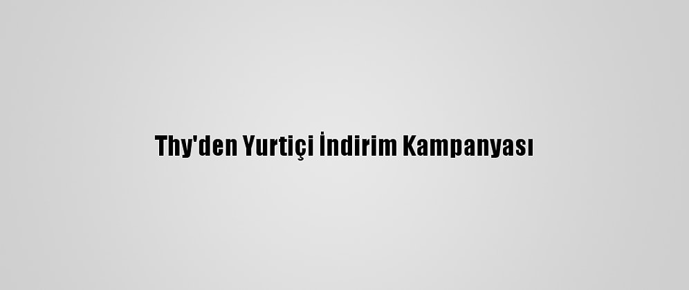 Thy'den Yurtiçi İndirim Kampanyası