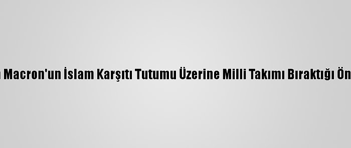 Pogba'nın Macron'un İslam Karşıtı Tutumu Üzerine Milli Takımı Bıraktığı Öne Sürüldü