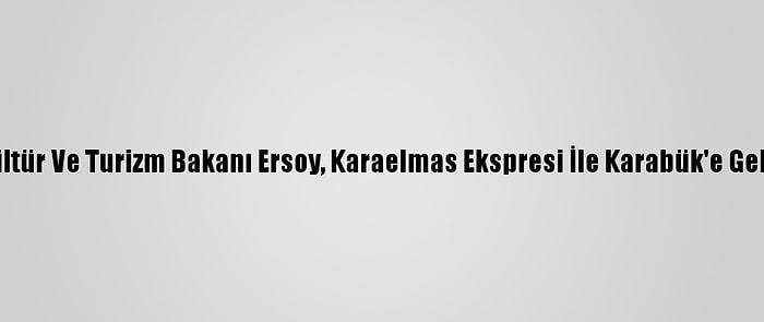 Kültür Ve Turizm Bakanı Ersoy, Karaelmas Ekspresi İle Karabük'e Geldi