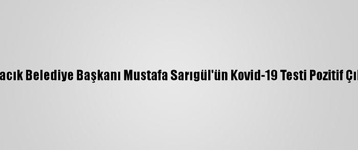 Ovacık Belediye Başkanı Mustafa Sarıgül'ün Kovid-19 Testi Pozitif Çıktı