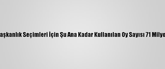ABD'de Başkanlık Seçimleri İçin Şu Ana Kadar Kullanılan Oy Sayısı 71 Milyonu Geçti