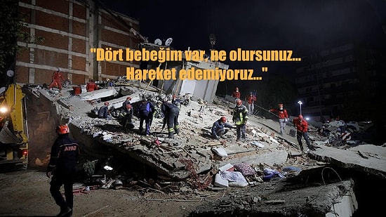 Depremden Hemen Sonra: Göçük Altında Kalan Vatandaşlar ile Yardım Hatları Arasında Yaşanan İç Burkan Diyaloglar