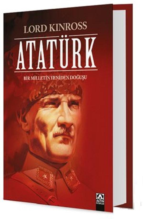 7. Atatürk, Bir Milletin Yeniden Doğuşu - Lord Kinross