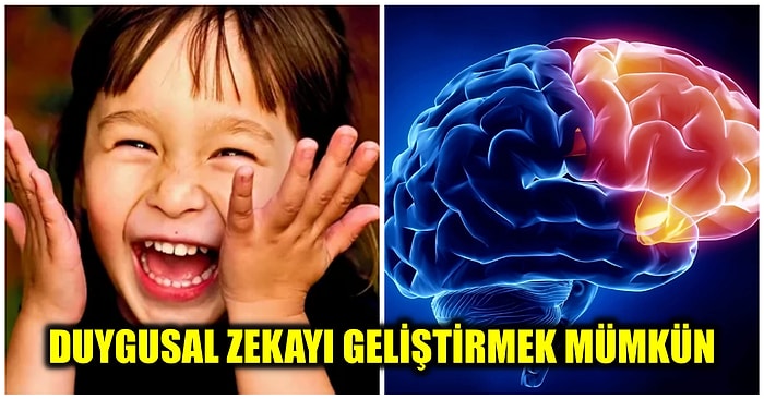 Tek Geliştirilebilir Zeka Türü Olan EQ'nuzu Arşa Çıkartarak Fark Yaratmanızı Sağlayacak Taktikler