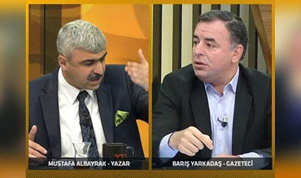 TV 100 yayınında Gazeteci Barış Yarkadaş ile yazar Mustafa Albayrak arasında gergin anlar yaşandı.
