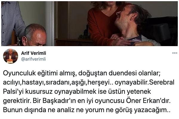 5. Psikiyatr Arif Verimli, Bir Başkadır dizisinde engelli bir karakteri canlandıran Öner Erkan hakkında övgü dolu bir tweet attı!