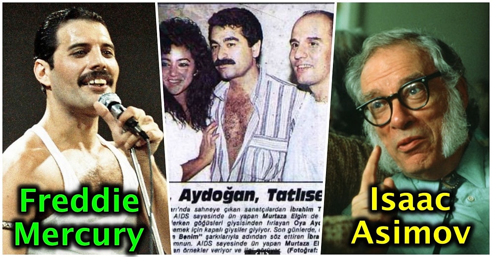 Hepimizin Çok İyi Tanıdığı ve Bahtsız Bir Şekilde AIDS'ten Dolayı Hayatını Kaybeden 15 Ünlü İsim