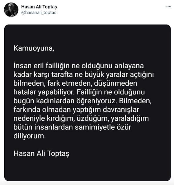 Ve dün gece bir çığa dönüşen paylaşımların sonunda Hasan Ali Toptaş Twitter hesabından bir paylaşım yaparak özür diledi.