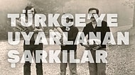 Gurbet Ellerden Uyarlanmış Olduğunu Duyunca Çok Şaşıracağınız 17 Türkçe Şarkı ve Orijinal Versiyonları
