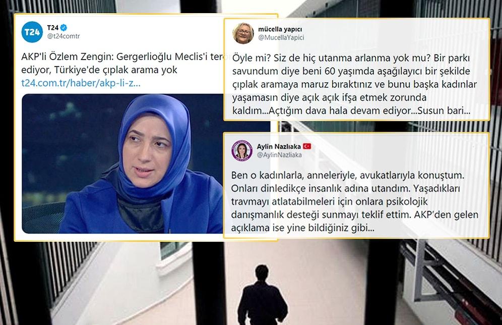 Türkiye'nin Gündemindeki 'Çıplak Arama' Tartışmalarında Kim, Ne Dedi?
