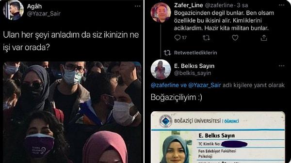 Hatta bir kullanıcı okulda yapılan protestoya katılan Boğaziçi Üniversitesi öğrencisi 2 başörtülü kadının fotoğrafını paylaşmıştı ve diğer kullanıcı da Boğaziçi öğrencisi olmadıklarını söyleyip "militan" ilan etmişti.