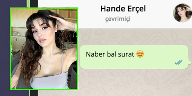 WhatsApp’ta Hande Erçel'i Tavlayabilecek misin?