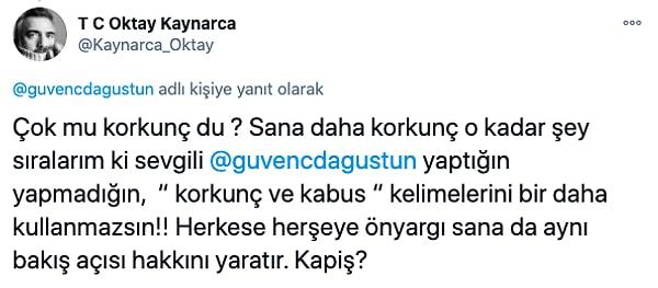 Ve Oktay Kaynarca'nın göz kanatan Türkçesi ile verdiği cevap: