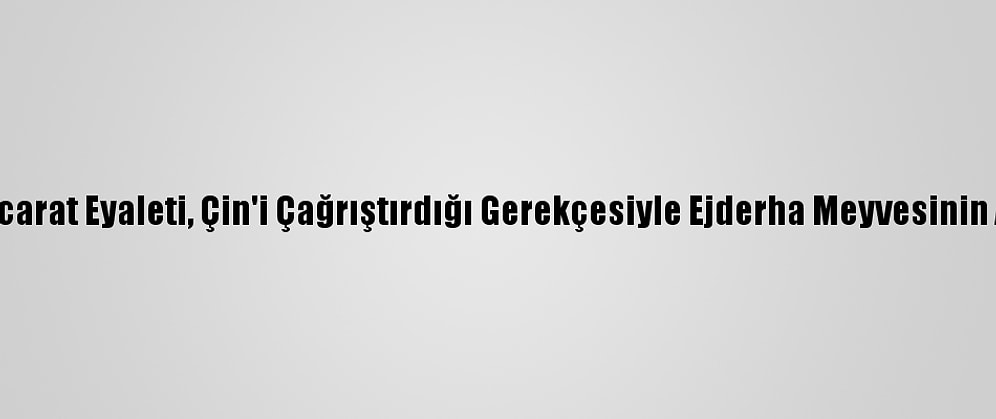 Hindistan'ın Gucarat Eyaleti, Çin'i Çağrıştırdığı Gerekçesiyle Ejderha Meyvesinin Adını Değiştirdi