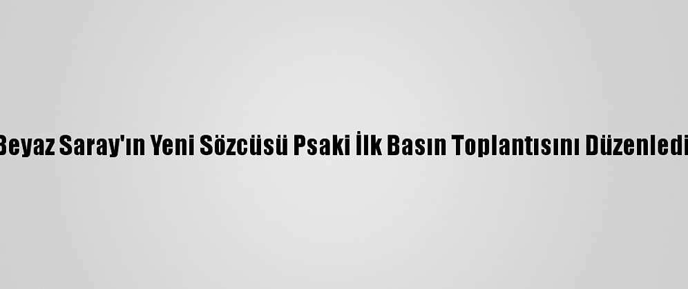 Beyaz Saray'ın Yeni Sözcüsü Psaki İlk Basın Toplantısını Düzenledi: