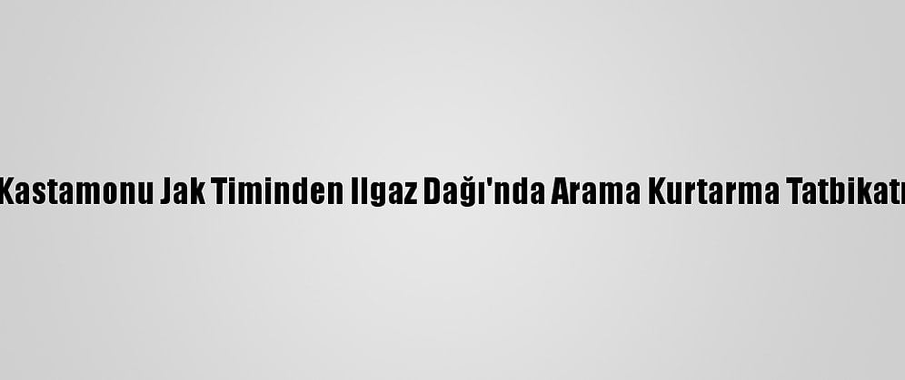 Kastamonu Jak Timinden Ilgaz Dağı'nda Arama Kurtarma Tatbikatı