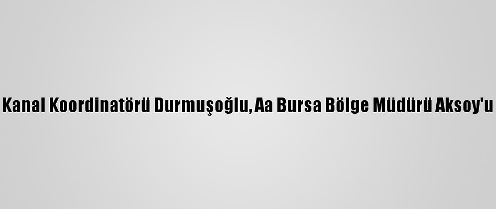 TRT Çocuk Kanal Koordinatörü Durmuşoğlu, Aa Bursa Bölge Müdürü Aksoy'u Ziyaret Etti