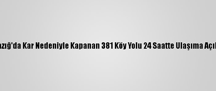 Elazığ'da Kar Nedeniyle Kapanan 381 Köy Yolu 24 Saatte Ulaşıma Açıldı