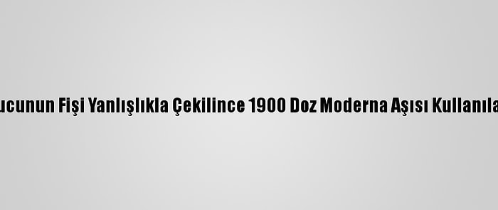 ABD'de Dondurucunun Fişi Yanlışlıkla Çekilince 1900 Doz Moderna Aşısı Kullanılamaz Hale Geldi