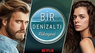 Kıvanç Tatlıtuğ ve Özge Özpirinçci'li Netflix Dizisi Bir Denizaltı Hikayesi Hakkında Tüm Merak Edilenler