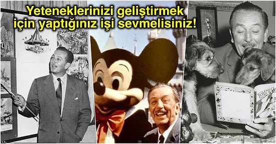 Walt Disney'den Kulaklarınızı Dört Açarak Dinlemeniz Gereken Başarı Dersleri