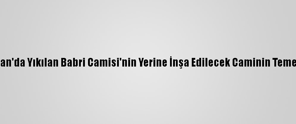Hindistan'da Yıkılan Babri Camisi'nin Yerine İnşa Edilecek Caminin Temeli Atıldı