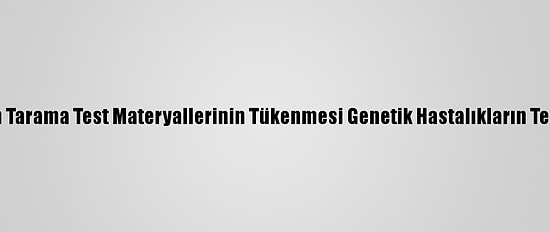 Gazze'de Yenidoğan Tarama Test Materyallerinin Tükenmesi Genetik Hastalıkların Teşhisini Geciktiriyor
