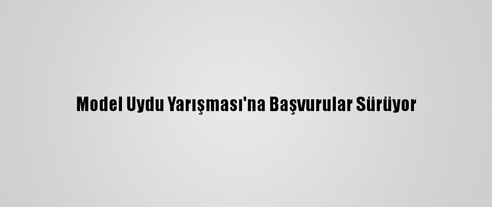 Model Uydu Yarışması'na Başvurular Sürüyor