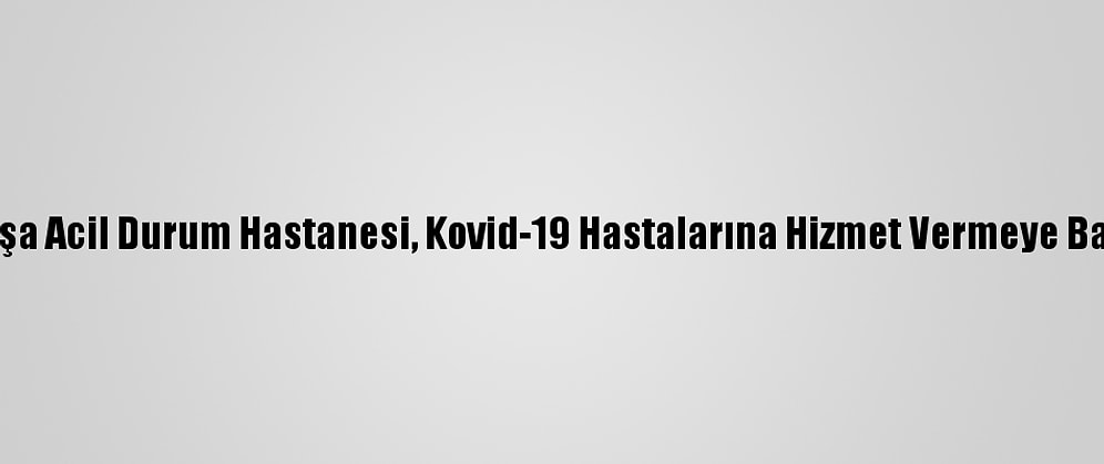 Lefkoşa Acil Durum Hastanesi, Kovid-19 Hastalarına Hizmet Vermeye Başladı