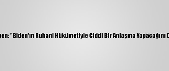 İranlı Akademisyen: "Biden'ın Ruhani Hükümetiyle Ciddi Bir Anlaşma Yapacağını Düşünmüyorum"