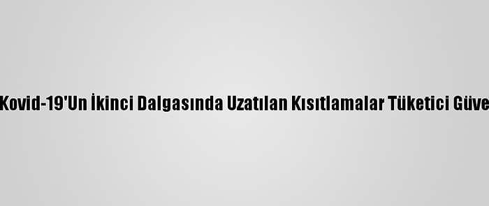 Almanya'da Kovid-19'Un İkinci Dalgasında Uzatılan Kısıtlamalar Tüketici Güvenini Etkiledi