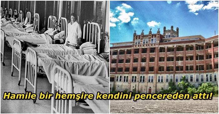 Burada Kalmak Yürek İster! Paranormal Olayların Cirit Attığı Tüberküloz Hastanesi: Waverly Hills