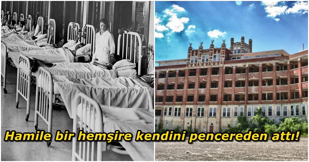 Burada Kalmak Yürek İster! Paranormal Olayların Cirit Attığı Tüberküloz Hastanesi: Waverly Hills