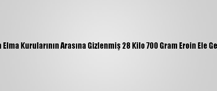 Van'da Elma Kurularının Arasına Gizlenmiş 28 Kilo 700 Gram Eroin Ele Geçirildi