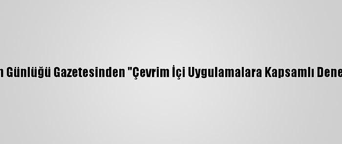 Çin'de Halkın Günlüğü Gazetesinden "Çevrim İçi Uygulamalara Kapsamlı Denetim" Çağrısı