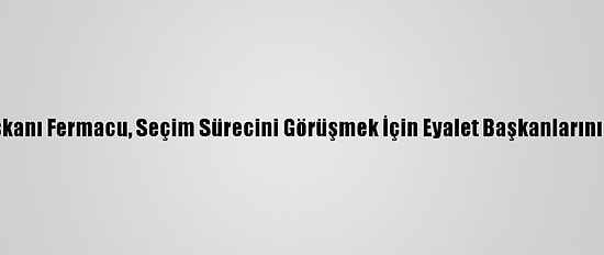 Somali Cumhurbaşkanı Fermacu, Seçim Sürecini Görüşmek İçin Eyalet Başkanlarını Toplantıya Çağırdı