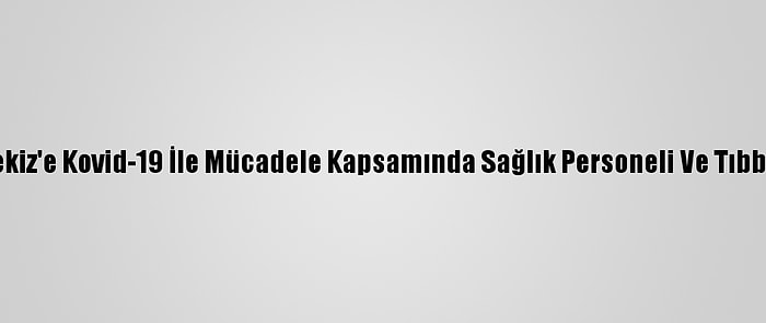 Almanya'dan Portekiz'e Kovid-19 İle Mücadele Kapsamında Sağlık Personeli Ve Tıbbi Malzeme Desteği