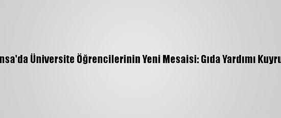 Fransa'da Üniversite Öğrencilerinin Yeni Mesaisi: Gıda Yardımı Kuyruğu