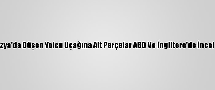 Endonezya'da Düşen Yolcu Uçağına Ait Parçalar ABD Ve İngiltere'de İncelenecek