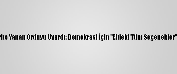 AB Myanmar'da Darbe Yapan Orduyu Uyardı: Demokrasi İçin "Eldeki Tüm Seçenekler" Değerlendirilecek