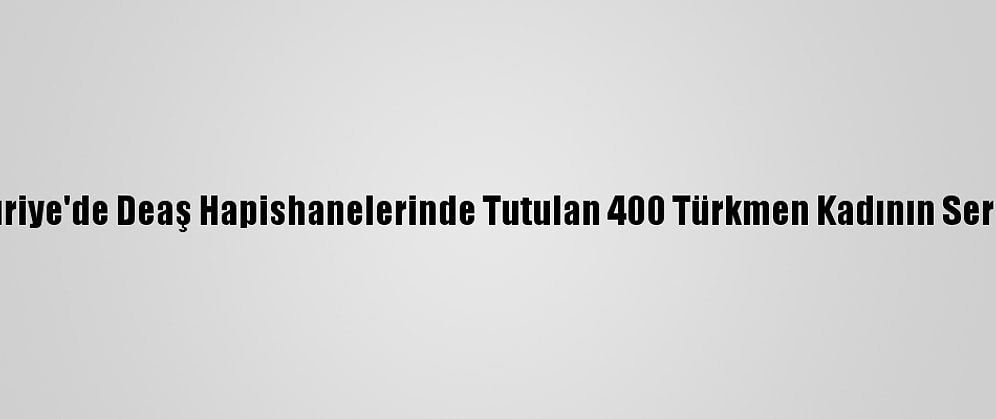 Kerkük'te Türkmenler, Suriye'de Deaş Hapishanelerinde Tutulan 400 Türkmen Kadının Serbest Bırakılmasını İstedi