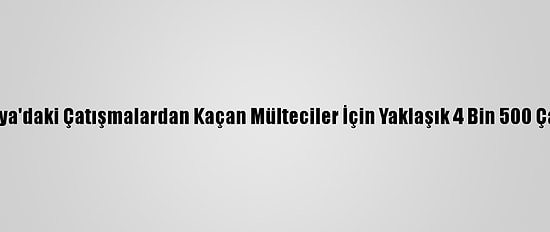 İhh, Etiyopya'daki Çatışmalardan Kaçan Mülteciler İçin Yaklaşık 4 Bin 500 Çadır Kurdu
