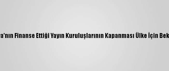 Ukrayna: Rusya'nın Finanse Ettiği Yayın Kuruluşlarının Kapanması Ülke İçin Beka Meselesidir