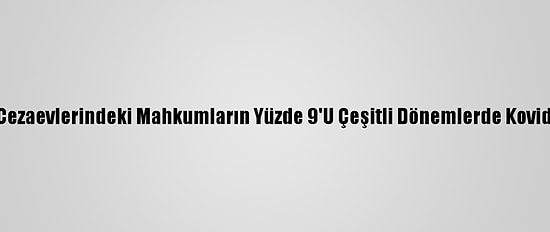 Özbekistan'da, Cezaevlerindeki Mahkumların Yüzde 9'U Çeşitli Dönemlerde Kovid-19'A Yakalandı